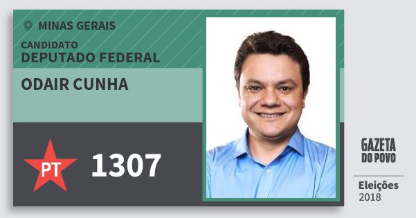 Santinho Odair Cunha 1307 (PT) Deputado Federal | Minas Gerais | Eleições 2018 Santinho Odair Cunha 1307 (PT) Deputado Federal | Minas Gerais | Eleições 2018