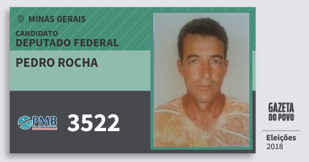 Santinho Pedro Rocha 3522 (PMB) Deputado Federal | Minas Gerais | Eleições 2018 Santinho Pedro Rocha 3522 (PMB) Deputado Federal | Minas Gerais | Eleições 2018