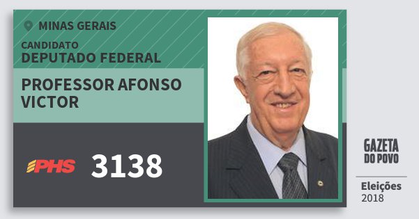 Santinho Professor Afonso Victor 3138 (PHS) Deputado Federal | Minas Gerais | Eleições 2018 Santinho Professor Afonso Victor 3138 (PHS) Deputado Federal | Minas Gerais | Eleições 2018