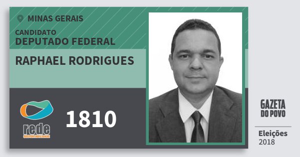 Santinho Raphael Rodrigues 1810 (REDE) Deputado Federal | Minas Gerais | Eleições 2018 Santinho Raphael Rodrigues 1810 (REDE) Deputado Federal | Minas Gerais | Eleições 2018