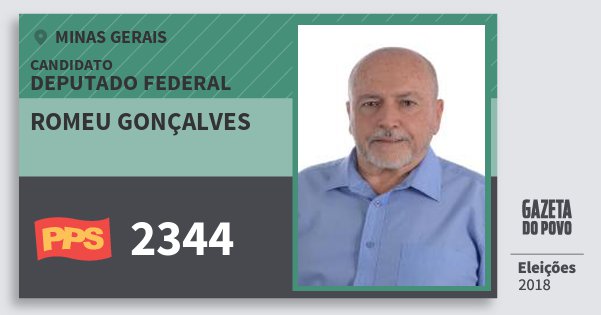 Santinho Romeu Gonçalves 2344 (PPS) Deputado Federal | Minas Gerais | Eleições 2018 Santinho Romeu Gonçalves 2344 (PPS) Deputado Federal | Minas Gerais | Eleições 2018