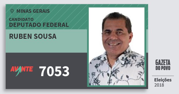 Santinho Ruben Sousa 7053 (AVANTE) Deputado Federal | Minas Gerais | Eleições 2018 Santinho Ruben Sousa 7053 (AVANTE) Deputado Federal | Minas Gerais | Eleições 2018