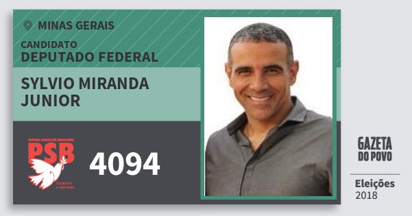 Santinho Sylvio Miranda Junior 4094 (PSB) Deputado Federal | Minas Gerais | Eleições 2018 Santinho Sylvio Miranda Junior 4094 (PSB) Deputado Federal | Minas Gerais | Eleições 2018