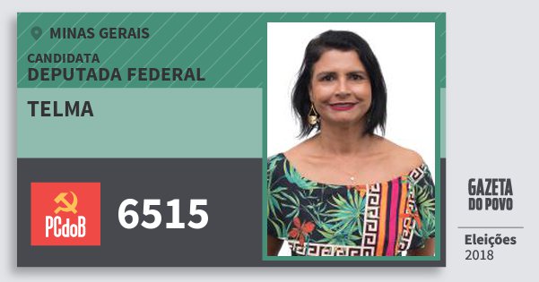 Santinho Telma 6515 (PC do B) Deputada Federal | Minas Gerais | Eleições 2018 Santinho Telma 6515 (PC do B) Deputada Federal | Minas Gerais | Eleições 2018