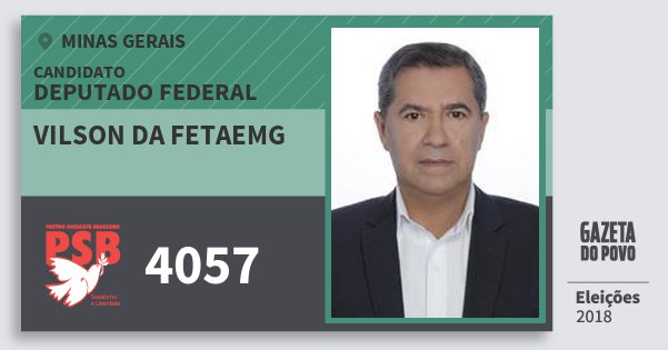 Santinho Vilson da Fetaemg 4057 (PSB) Deputado Federal | Minas Gerais | Eleições 2018 Santinho Vilson da Fetaemg 4057 (PSB) Deputado Federal | Minas Gerais | Eleições 2018