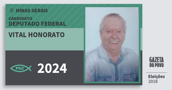 Santinho Vital Honorato 2024 (PSC) Deputado Federal | Minas Gerais | Eleições 2018 Santinho Vital Honorato 2024 (PSC) Deputado Federal | Minas Gerais | Eleições 2018