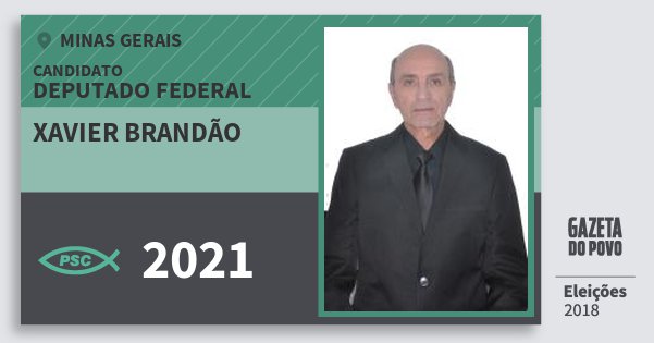 Santinho Xavier Brandão 2021 (PSC) Deputado Federal | Minas Gerais | Eleições 2018 Santinho Xavier Brandão 2021 (PSC) Deputado Federal | Minas Gerais | Eleições 2018