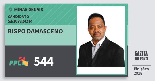 Santinho Bispo Damasceno 544 (PPL) Senador | Minas Gerais | Eleições 2018 Santinho Bispo Damasceno 544 (PPL) Senador | Minas Gerais | Eleições 2018