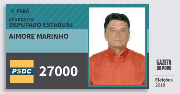 Santinho Aimore Marinho 27000 (DC) Deputado Estadual | Pará | Eleições 2018 Santinho Aimore Marinho 27000 (DC) Deputado Estadual | Pará | Eleições 2018