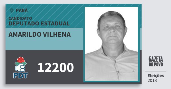 Santinho Amarildo Vilhena 12200 (PDT) Deputado Estadual | Pará | Eleições 2018 Santinho Amarildo Vilhena 12200 (PDT) Deputado Estadual | Pará | Eleições 2018