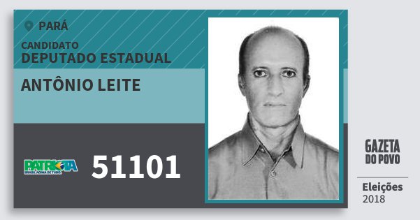 Santinho Antônio Leite 51101 (PATRI) Deputado Estadual | Pará | Eleições 2018 Santinho Antônio Leite 51101 (PATRI) Deputado Estadual | Pará | Eleições 2018