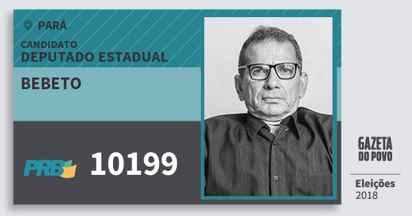 Santinho Bebeto 10199 (PRB) Deputado Estadual | Pará | Eleições 2018 Santinho Bebeto 10199 (PRB) Deputado Estadual | Pará | Eleições 2018