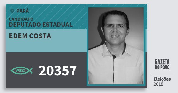 Santinho Edem Costa 20357 (PSC) Deputado Estadual | Pará | Eleições 2018 Santinho Edem Costa 20357 (PSC) Deputado Estadual | Pará | Eleições 2018