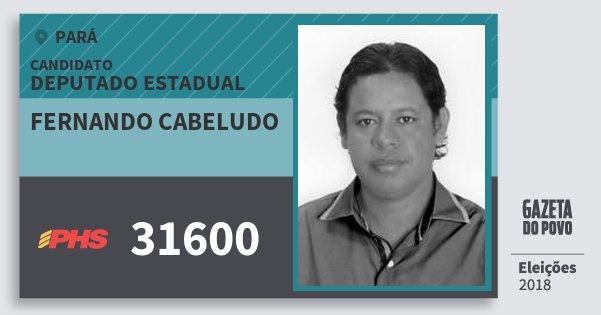 Santinho Fernando Cabeludo 31600 (PHS) Deputado Estadual | Pará | Eleições 2018 Santinho Fernando Cabeludo 31600 (PHS) Deputado Estadual | Pará | Eleições 2018