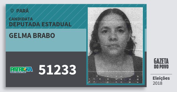 Santinho Gelma Brabo 51233 (PATRI) Deputada Estadual | Pará | Eleições 2018 Santinho Gelma Brabo 51233 (PATRI) Deputada Estadual | Pará | Eleições 2018