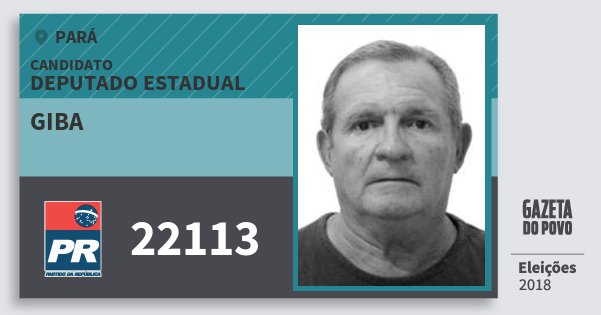 Santinho Giba 22113 (PR) Deputado Estadual | Pará | Eleições 2018 Santinho Giba 22113 (PR) Deputado Estadual | Pará | Eleições 2018