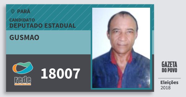 Santinho Gusmao 18007 (REDE) Deputado Estadual | Pará | Eleições 2018 Santinho Gusmao 18007 (REDE) Deputado Estadual | Pará | Eleições 2018