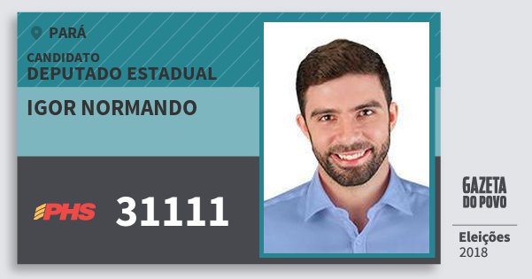 Santinho Igor Normando 31111 (PHS) Deputado Estadual | Pará | Eleições 2018 Santinho Igor Normando 31111 (PHS) Deputado Estadual | Pará | Eleições 2018