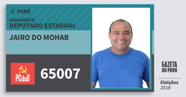 Santinho Jairo do Mohab 65007 (PC do B) Deputado Estadual | Pará | Eleições 2018 Santinho Jairo do Mohab 65007 (PC do B) Deputado Estadual | Pará | Eleições 2018