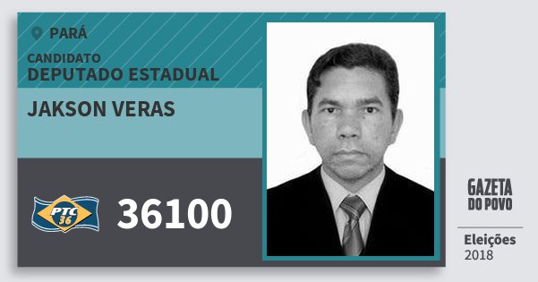 Santinho Jakson Veras 36100 (PTC) Deputado Estadual | Pará | Eleições 2018 Santinho Jakson Veras 36100 (PTC) Deputado Estadual | Pará | Eleições 2018