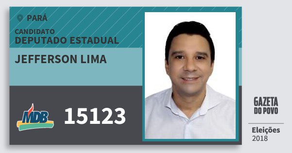 Santinho Jefferson Lima 15123 (MDB) Deputado Estadual | Pará | Eleições 2018 Santinho Jefferson Lima 15123 (MDB) Deputado Estadual | Pará | Eleições 2018