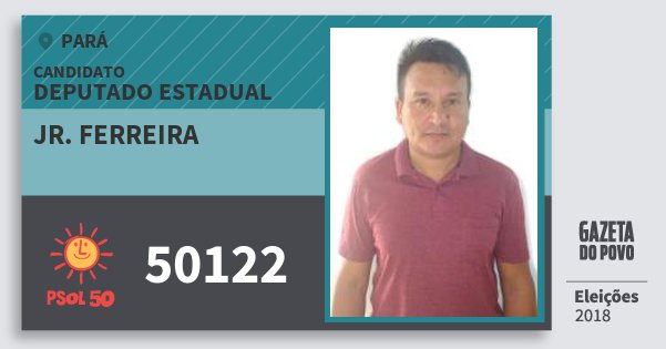 Santinho Jr. Ferreira 50122 (PSOL) Deputado Estadual | Pará | Eleições 2018 Santinho Jr. Ferreira 50122 (PSOL) Deputado Estadual | Pará | Eleições 2018