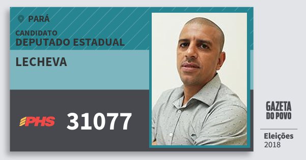 Santinho Lecheva 31077 (PHS) Deputado Estadual | Pará | Eleições 2018 Santinho Lecheva 31077 (PHS) Deputado Estadual | Pará | Eleições 2018