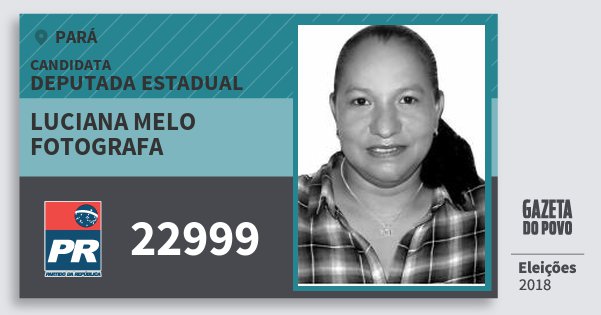 Santinho Luciana Melo Fotografa 22999 (PR) Deputada Estadual | Pará | Eleições 2018 Santinho Luciana Melo Fotografa 22999 (PR) Deputada Estadual | Pará | Eleições 2018