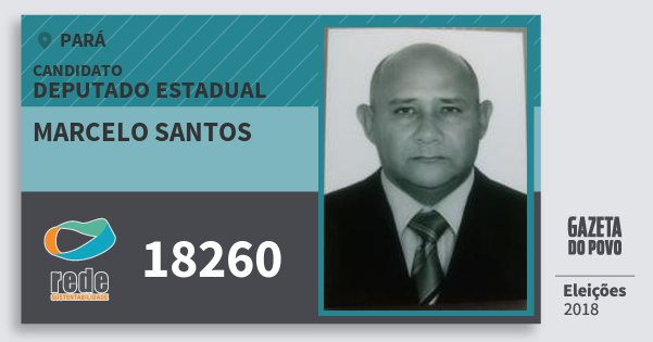 Santinho Marcelo Santos 18260 (REDE) Deputado Estadual | Pará | Eleições 2018 Santinho Marcelo Santos 18260 (REDE) Deputado Estadual | Pará | Eleições 2018