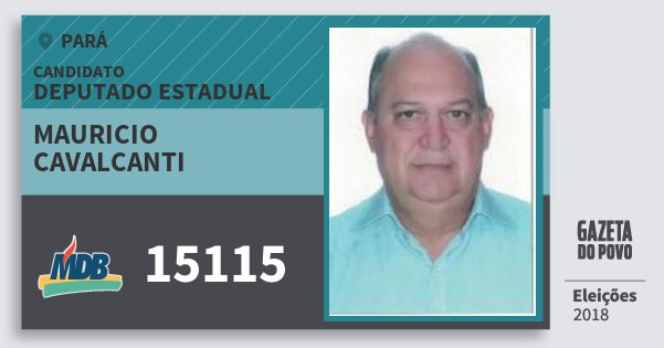 Santinho Mauricio Cavalcanti 15115 (MDB) Deputado Estadual | Pará | Eleições 2018 Santinho Mauricio Cavalcanti 15115 (MDB) Deputado Estadual | Pará | Eleições 2018