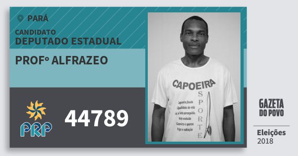 Santinho Profº Alfrazeo 44789 (PRP) Deputado Estadual | Pará | Eleições 2018 Santinho Profº Alfrazeo 44789 (PRP) Deputado Estadual | Pará | Eleições 2018