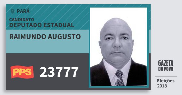 Santinho Raimundo Augusto 23777 (PPS) Deputado Estadual | Pará | Eleições 2018 Santinho Raimundo Augusto 23777 (PPS) Deputado Estadual | Pará | Eleições 2018