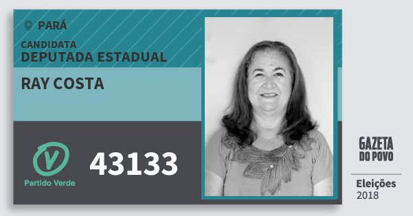 Santinho Ray Costa 43133 (PV) Deputada Estadual | Pará | Eleições 2018 Santinho Ray Costa 43133 (PV) Deputada Estadual | Pará | Eleições 2018