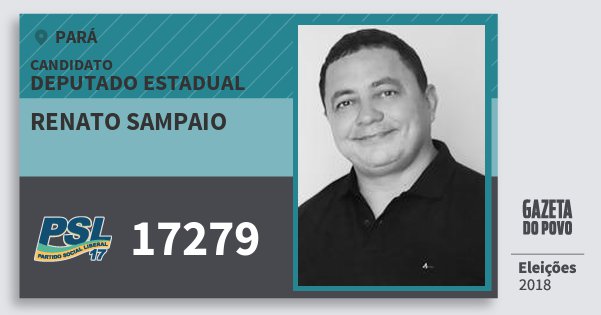 Santinho Renato Sampaio 17279 (PSL) Deputado Estadual | Pará | Eleições 2018 Santinho Renato Sampaio 17279 (PSL) Deputado Estadual | Pará | Eleições 2018