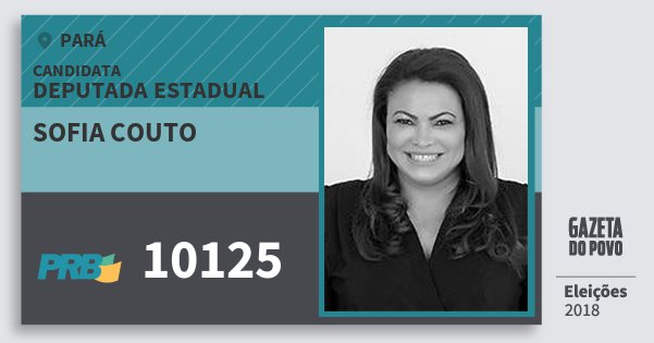 Santinho Sofia Couto 10125 (PRB) Deputada Estadual | Pará | Eleições 2018 Santinho Sofia Couto 10125 (PRB) Deputada Estadual | Pará | Eleições 2018