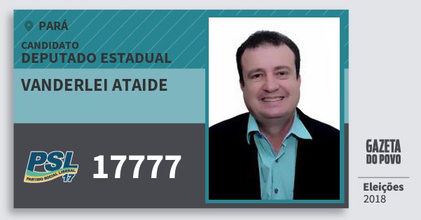 Santinho Vanderlei Ataide 17777 (PSL) Deputado Estadual | Pará | Eleições 2018 Santinho Vanderlei Ataide 17777 (PSL) Deputado Estadual | Pará | Eleições 2018