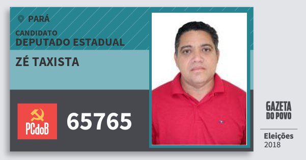 Santinho Zé Taxista 65765 (PC do B) Deputado Estadual | Pará | Eleições 2018 Santinho Zé Taxista 65765 (PC do B) Deputado Estadual | Pará | Eleições 2018
