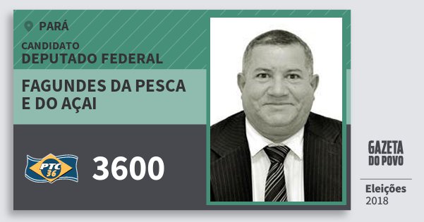 Santinho Fagundes da Pesca e do Açai 3600 (PTC) Deputado Federal | Pará | Eleições 2018 Santinho Fagundes da Pesca e do Açai 3600 (PTC) Deputado Federal | Pará | Eleições 2018