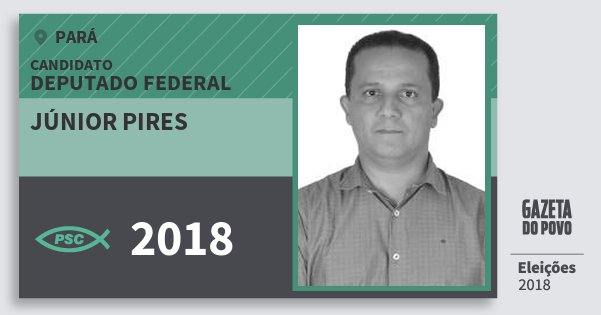 Santinho Júnior Pires 2018 (PSC) Deputado Federal | Pará | Eleições 2018 Santinho Júnior Pires 2018 (PSC) Deputado Federal | Pará | Eleições 2018