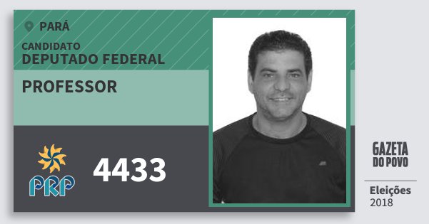Santinho Professor 4433 (PRP) Deputado Federal | Pará | Eleições 2018 Santinho Professor 4433 (PRP) Deputado Federal | Pará | Eleições 2018