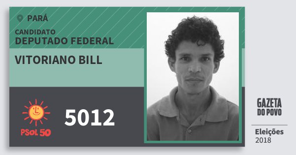Santinho Vitoriano Bill 5012 (PSOL) Deputado Federal | Pará | Eleições 2018 Santinho Vitoriano Bill 5012 (PSOL) Deputado Federal | Pará | Eleições 2018
