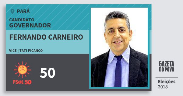 Santinho Fernando Carneiro 50 (PSOL) Governador | Pará | Eleições 2018 Santinho Fernando Carneiro 50 (PSOL) Governador | Pará | Eleições 2018
