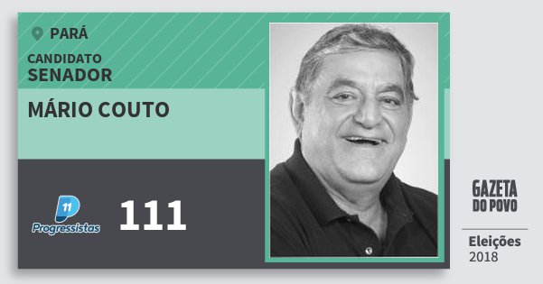 Santinho Mário Couto 111 (PP) Senador | Pará | Eleições 2018 Santinho Mário Couto 111 (PP) Senador | Pará | Eleições 2018