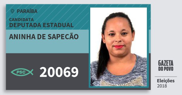 Santinho Aninha de Sapecão 20069 (PSC) Deputada Estadual | Paraíba | Eleições 2018 Santinho Aninha de Sapecão 20069 (PSC) Deputada Estadual | Paraíba | Eleições 2018