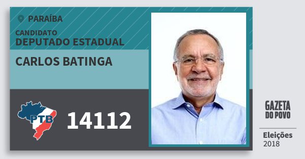 Santinho Carlos Batinga 14112 (PTB) Deputado Estadual | Paraíba | Eleições 2018 Santinho Carlos Batinga 14112 (PTB) Deputado Estadual | Paraíba | Eleições 2018