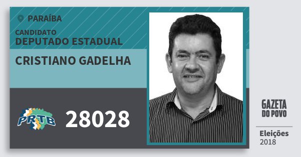 Santinho Cristiano Gadelha 28028 (PRTB) Deputado Estadual | Paraíba | Eleições 2018 Santinho Cristiano Gadelha 28028 (PRTB) Deputado Estadual | Paraíba | Eleições 2018