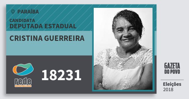Santinho Cristina Guerreira 18231 (REDE) Deputada Estadual | Paraíba | Eleições 2018 Santinho Cristina Guerreira 18231 (REDE) Deputada Estadual | Paraíba | Eleições 2018