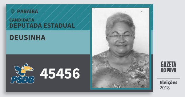 Santinho Deusinha 45456 (PSDB) Deputada Estadual | Paraíba | Eleições 2018 Santinho Deusinha 45456 (PSDB) Deputada Estadual | Paraíba | Eleições 2018