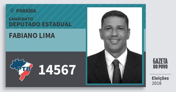 Santinho Fabiano Lima 14567 (PTB) Deputado Estadual | Paraíba | Eleições 2018 Santinho Fabiano Lima 14567 (PTB) Deputado Estadual | Paraíba | Eleições 2018