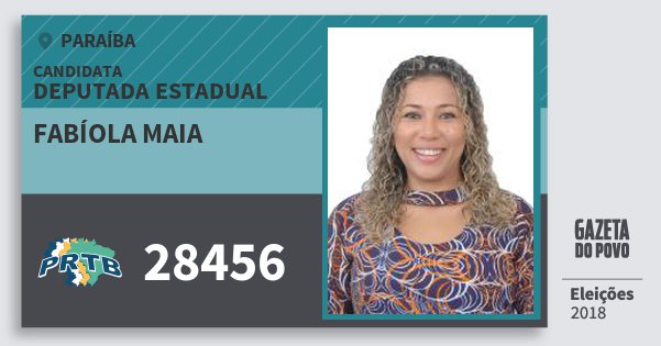 Santinho Fabíola Maia 28456 (PRTB) Deputada Estadual | Paraíba | Eleições 2018 Santinho Fabíola Maia 28456 (PRTB) Deputada Estadual | Paraíba | Eleições 2018